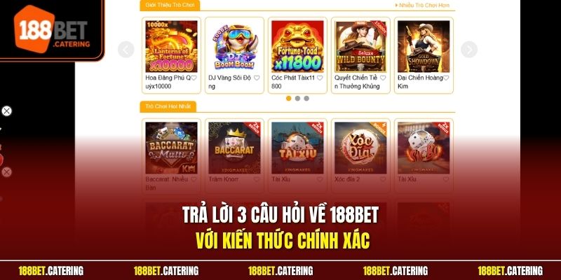 Trả lời 3 câu hỏi về 188BET với kiến thức chính xác